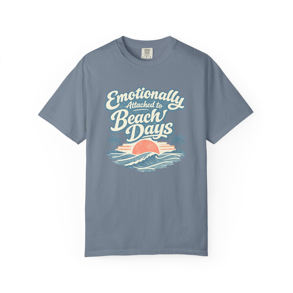 Emotionally Attached to Beach Days T-Shirt