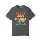 Girls Just Wanna Have Waves T-Shirt