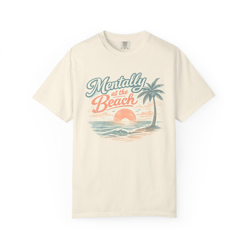 Mentally at the Beach T-Shirt