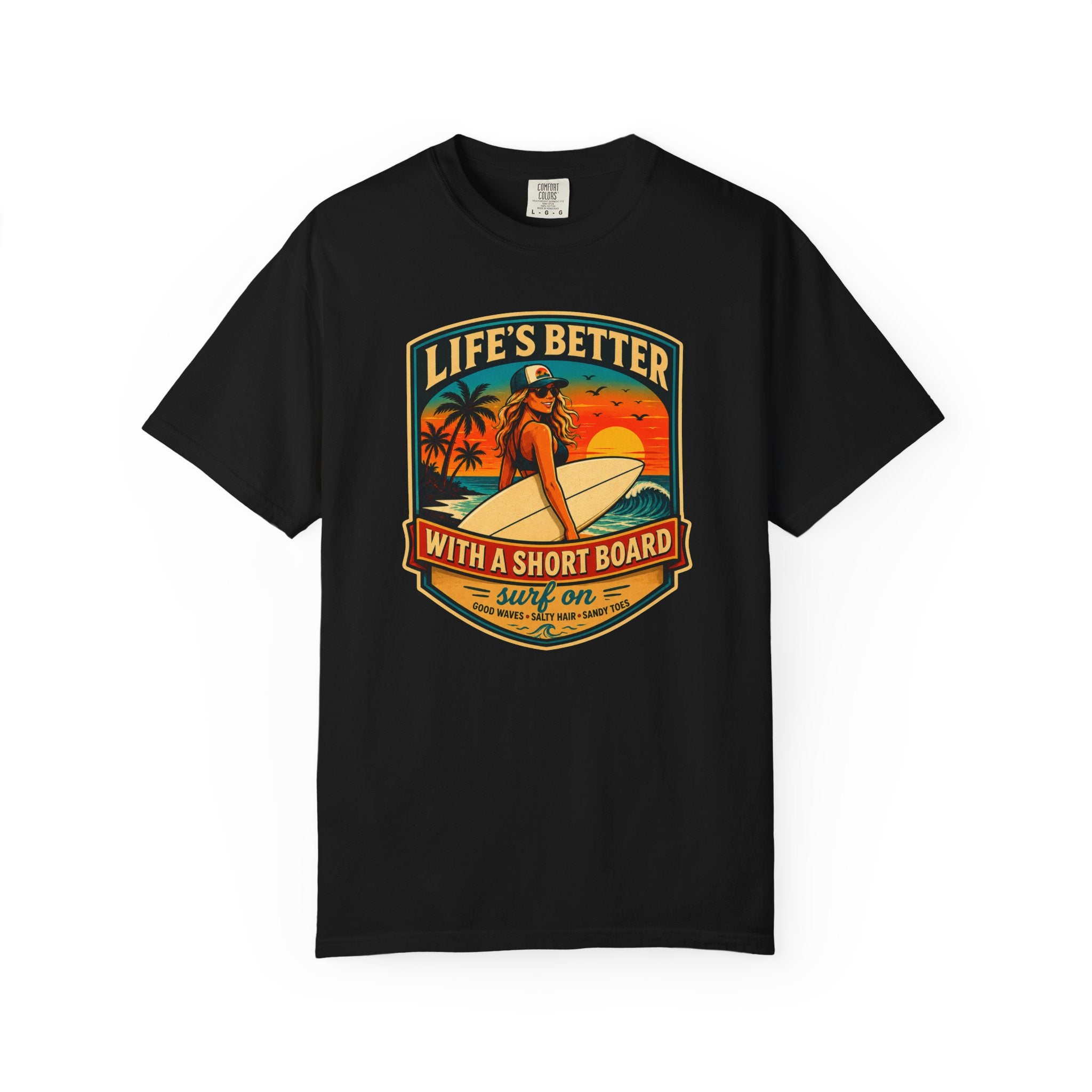 Life's Better with a Short Board T-Shirt