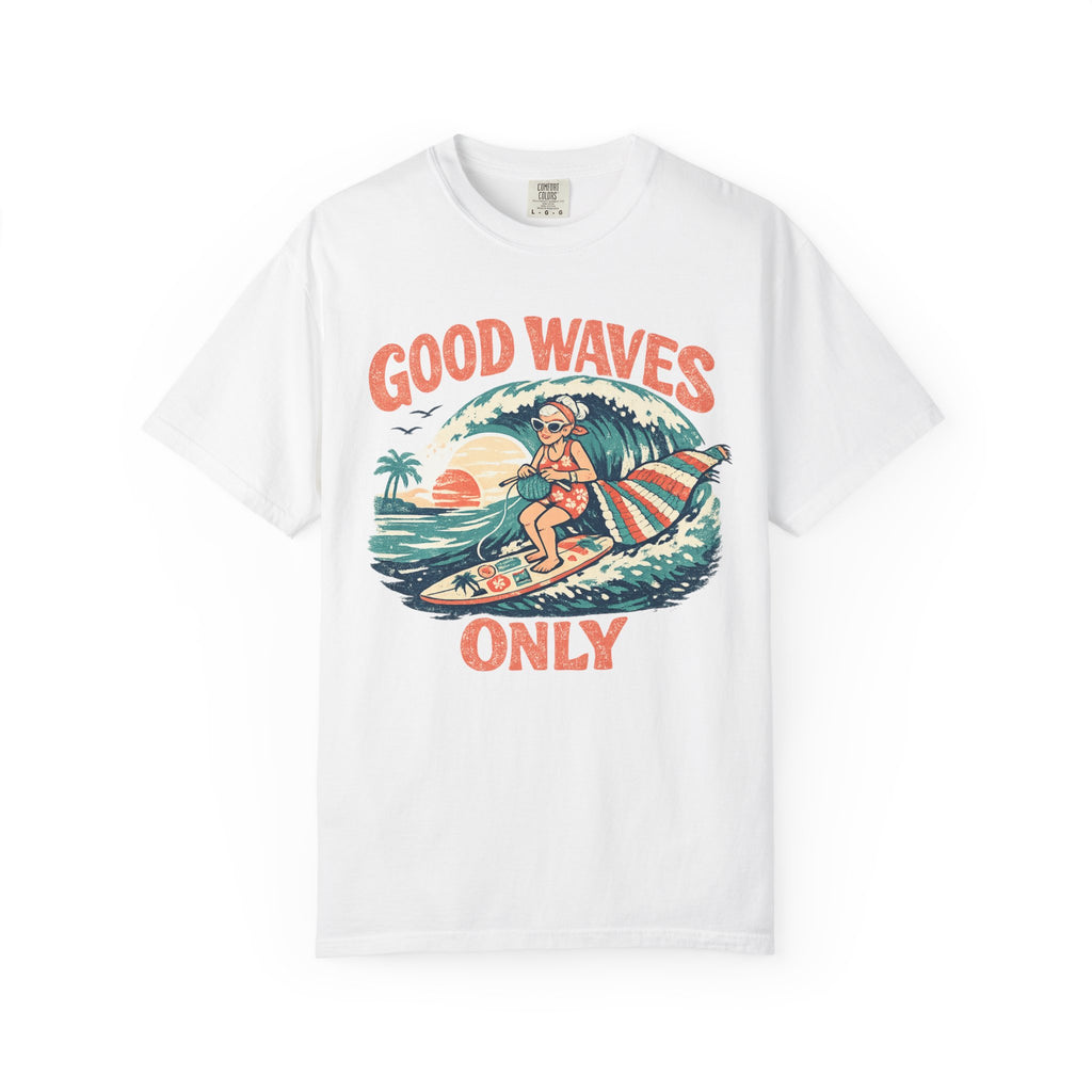 Good Waves Only Surfing Grandma T-Shirt