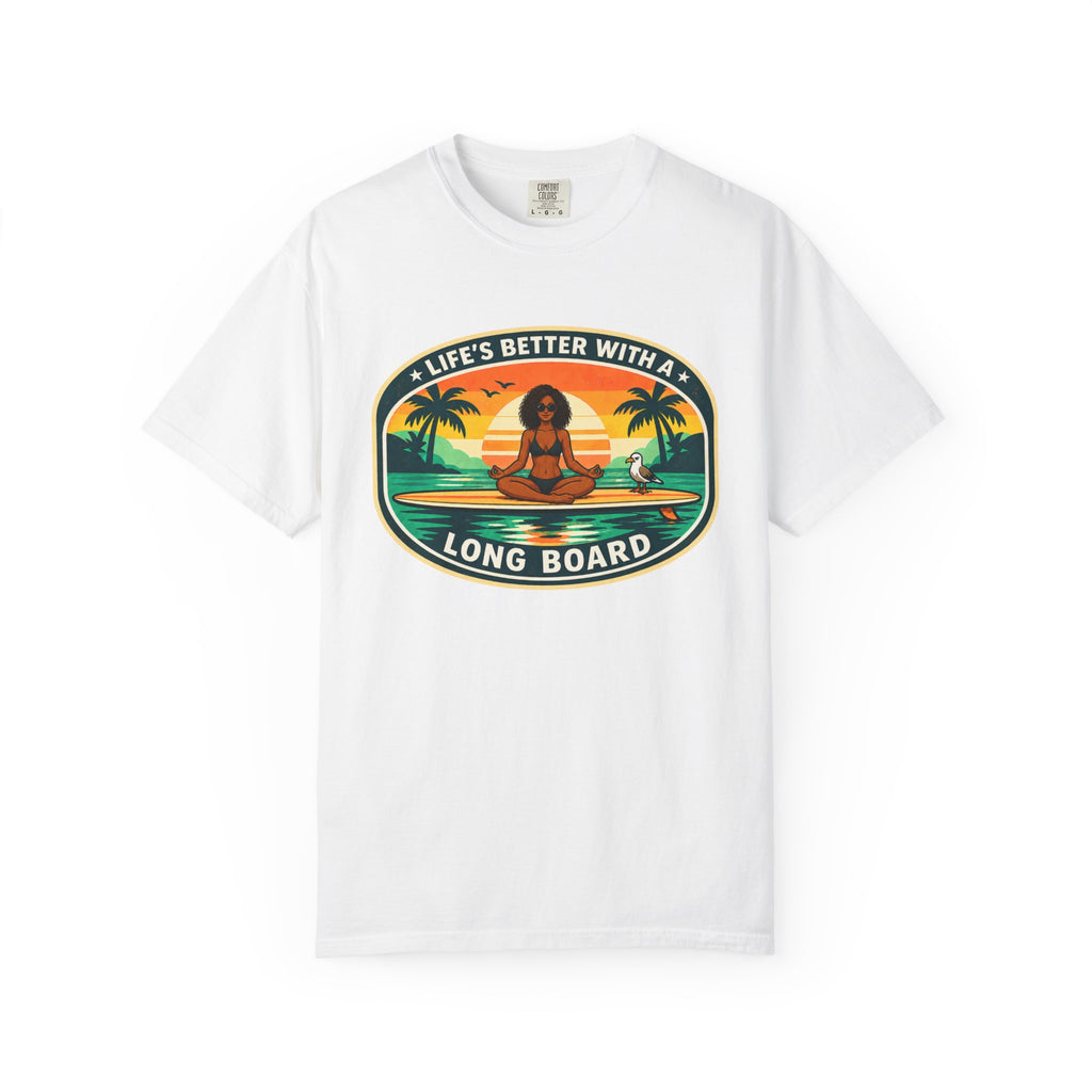 Life's Better With A Longboard T-Shirt