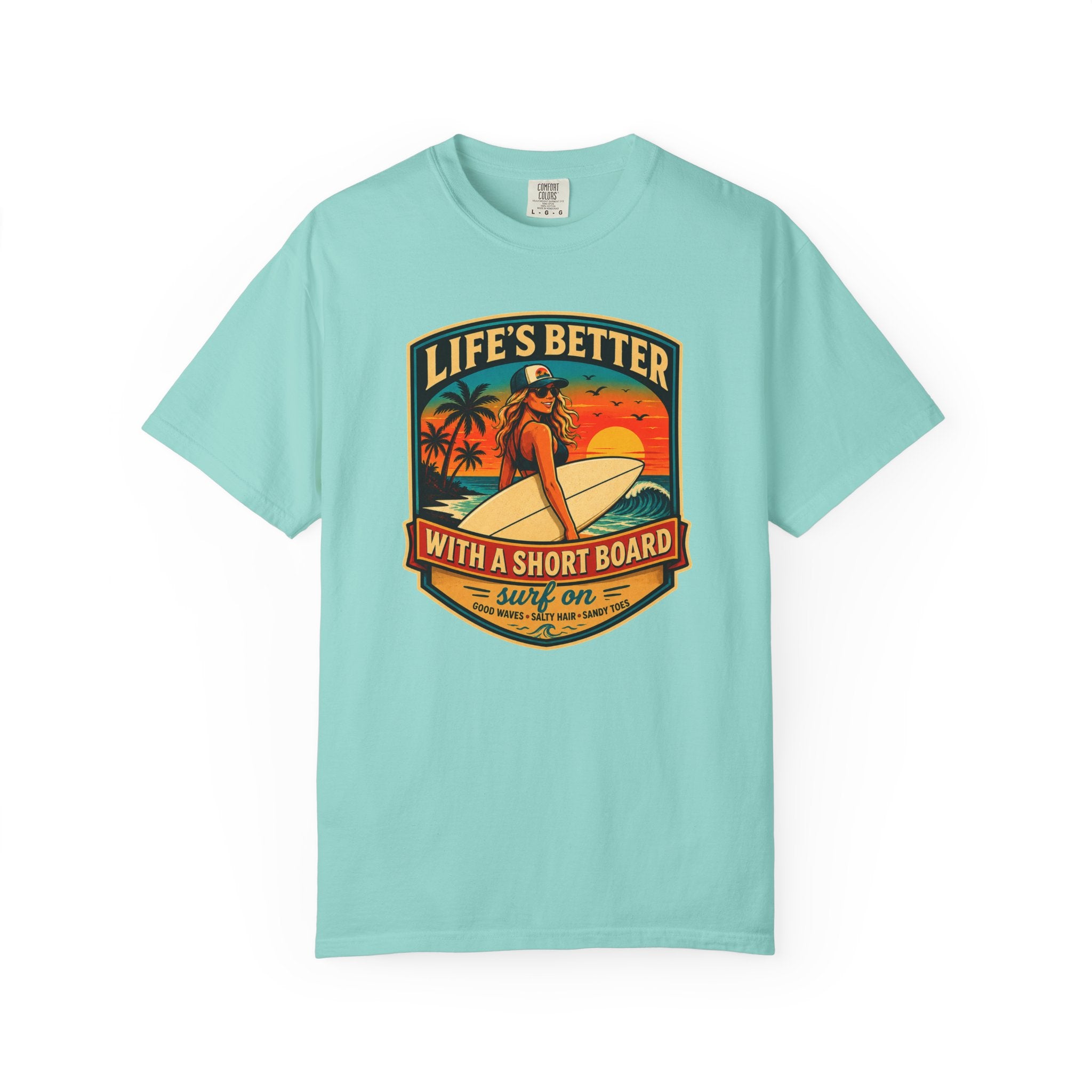 Life's Better with a Short Board T-Shirt