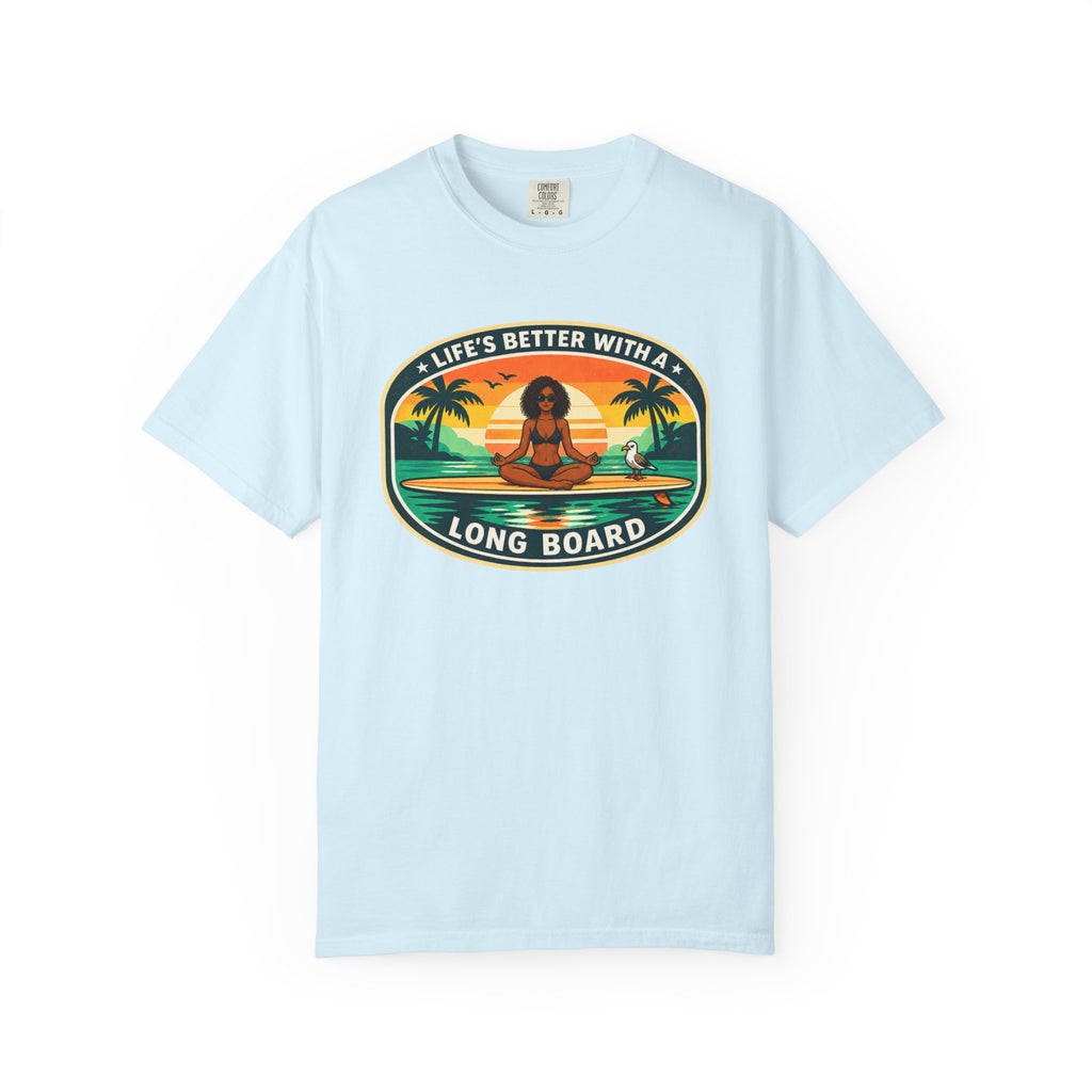 Life's Better With A Longboard T-Shirt