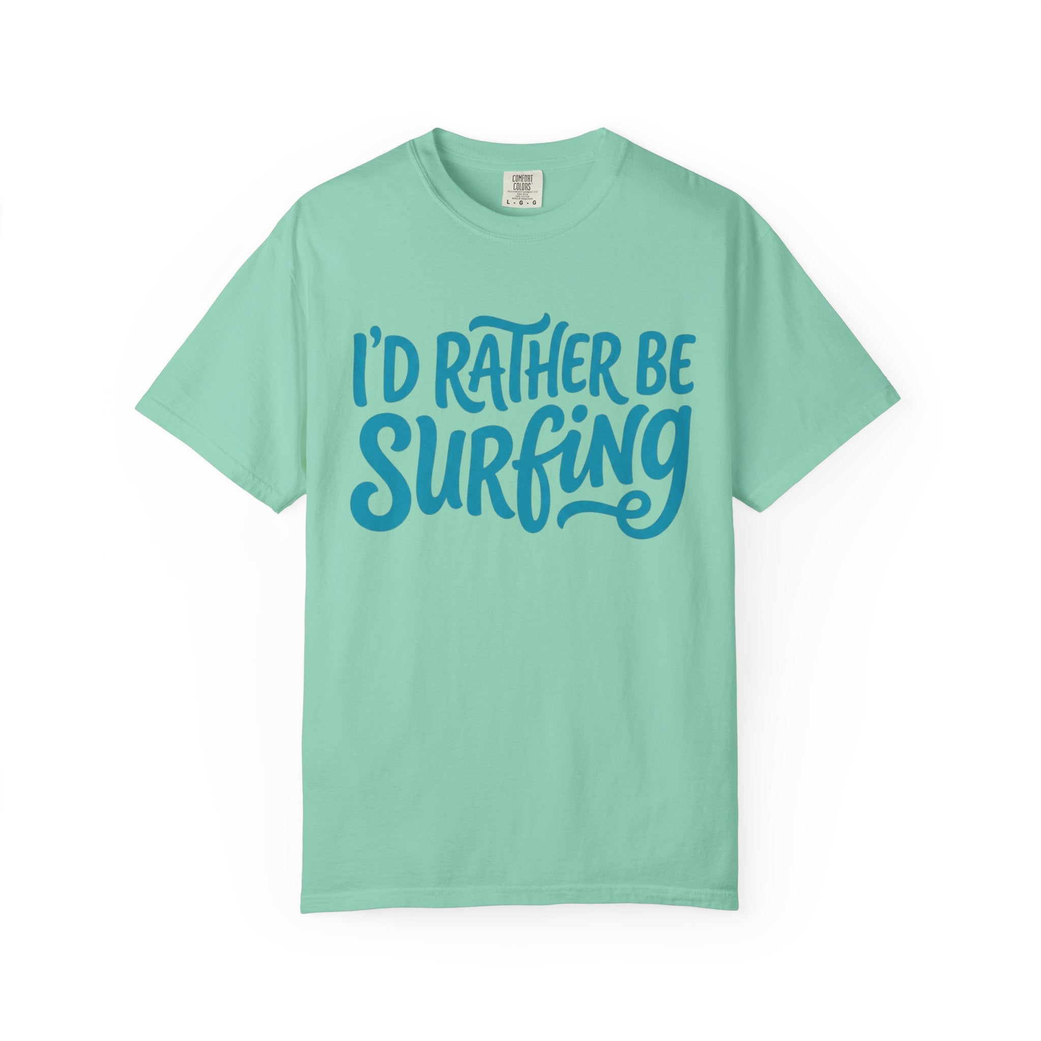 I'd Rather Be Surfing T-Shirt