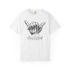 Born to Surf Shaka T-Shirt