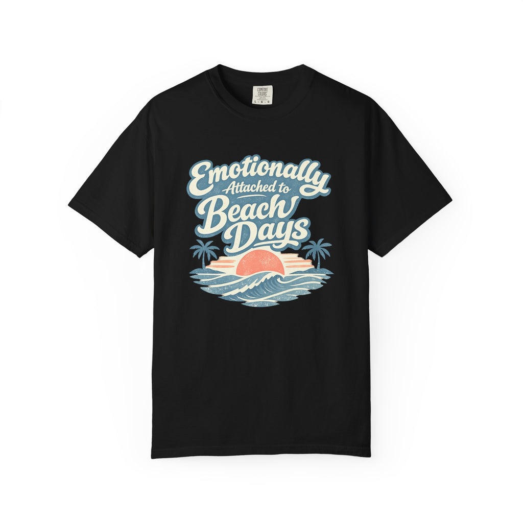 Emotionally Attached to Beach Days T-Shirt