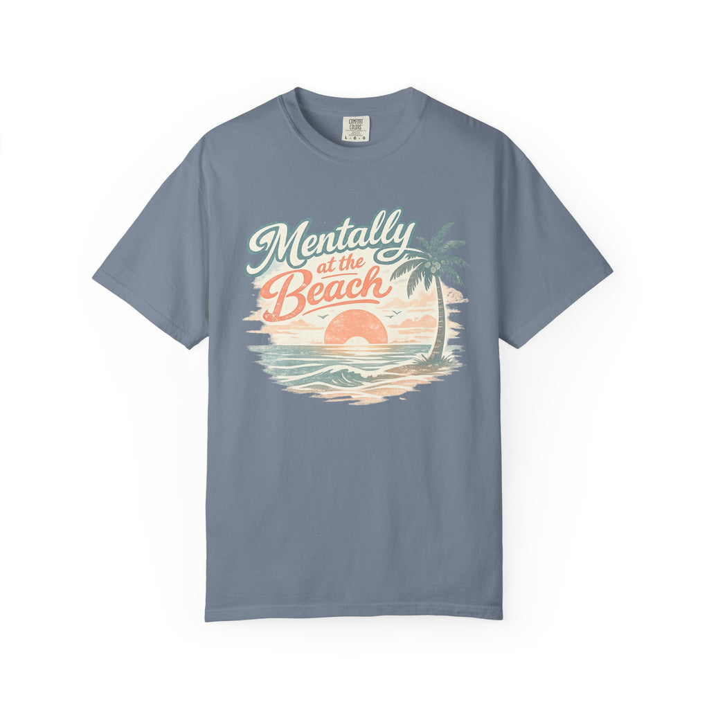 Mentally at the Beach T-Shirt