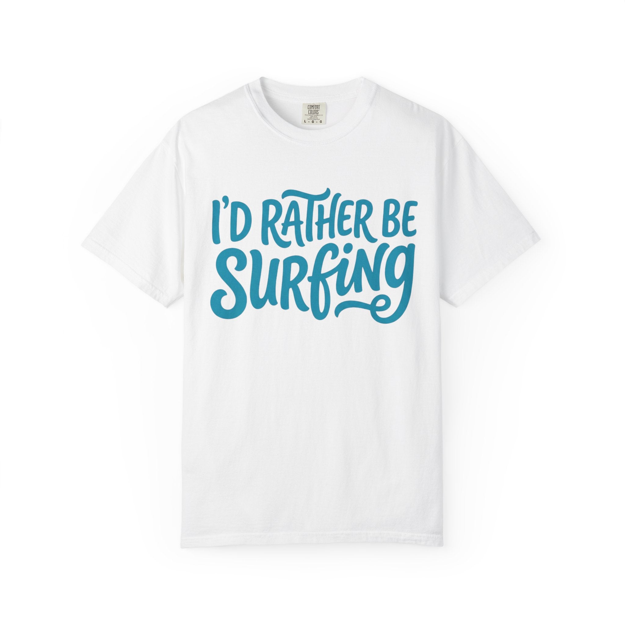 I'd Rather Be Surfing T-Shirt