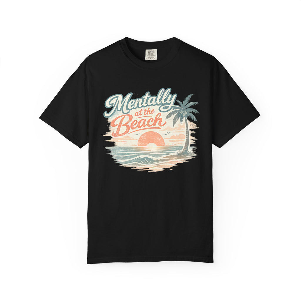 Mentally at the Beach T-Shirt