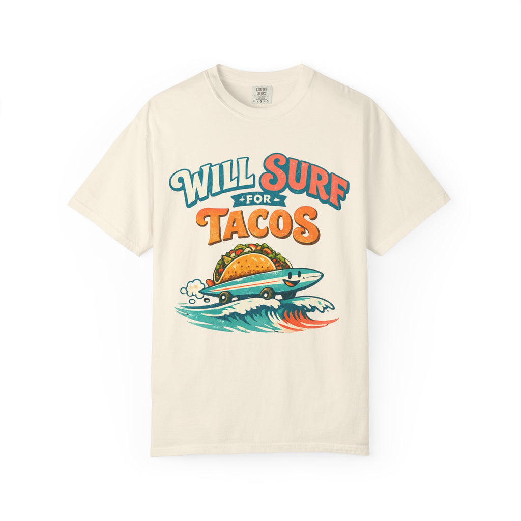 Will Surf for Tacos T-Shirt