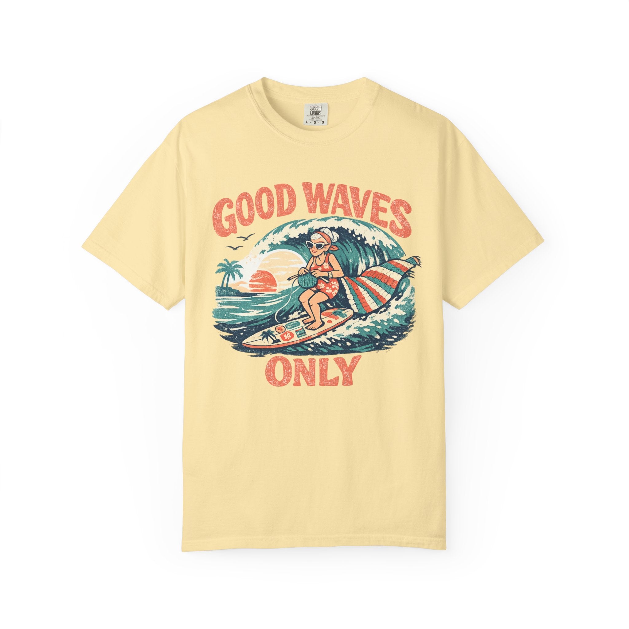 Good Waves Only Surfing Grandma T-Shirt