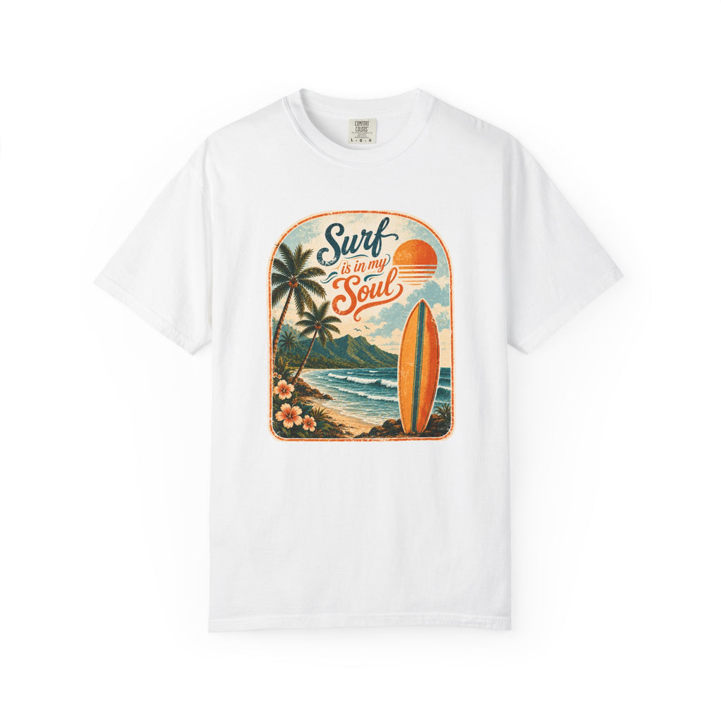 Surf Is In My Soul T-Shirt