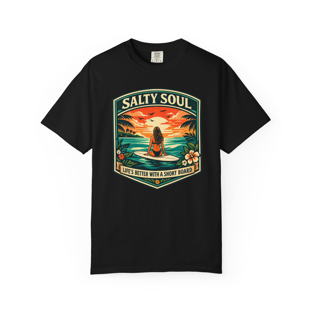 Salty Soul - Life's Better With a Shortboard T-Shirt