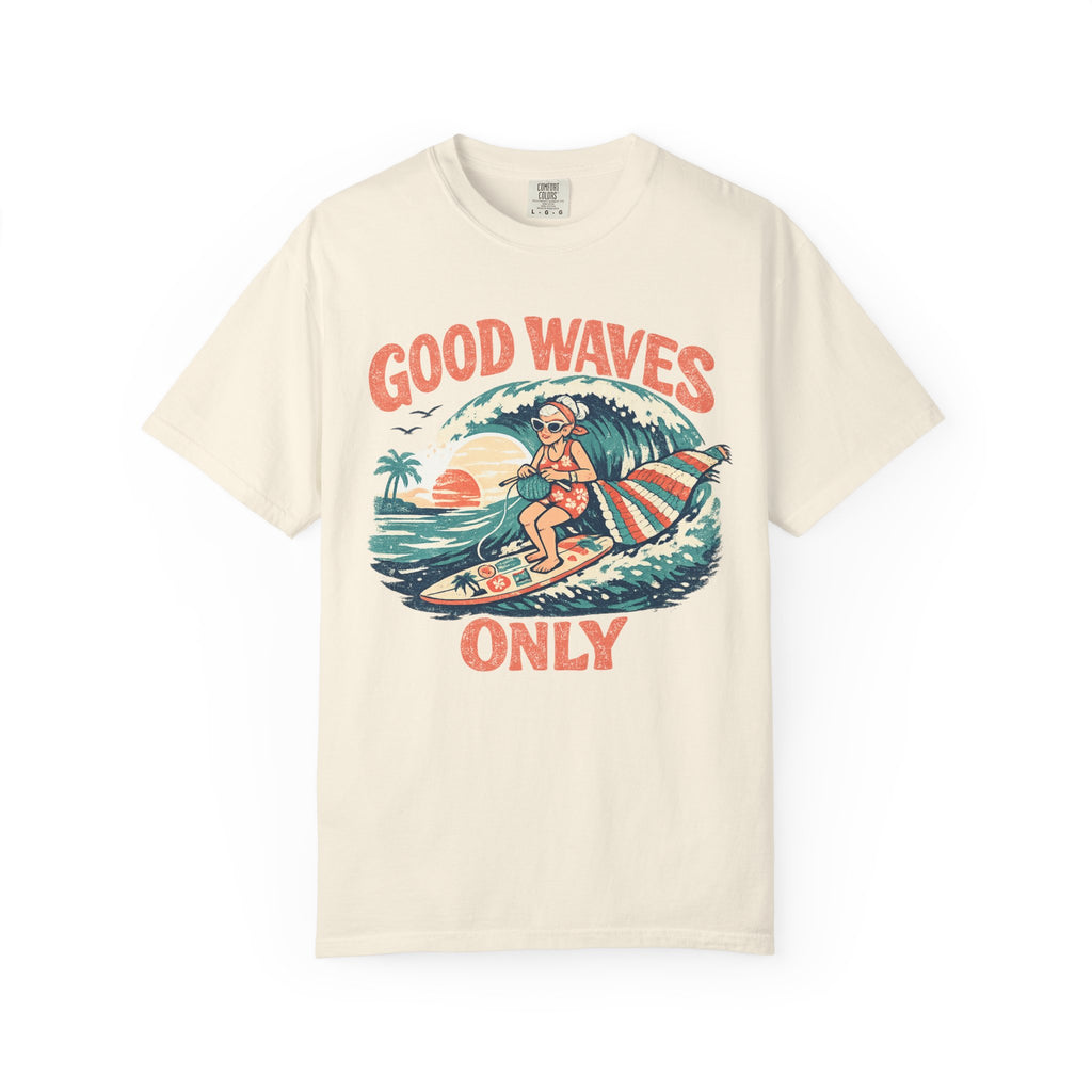 Good Waves Only Surfing Grandma T-Shirt