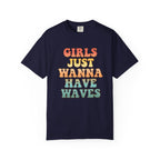 Girls Just Wanna Have Waves T-Shirt