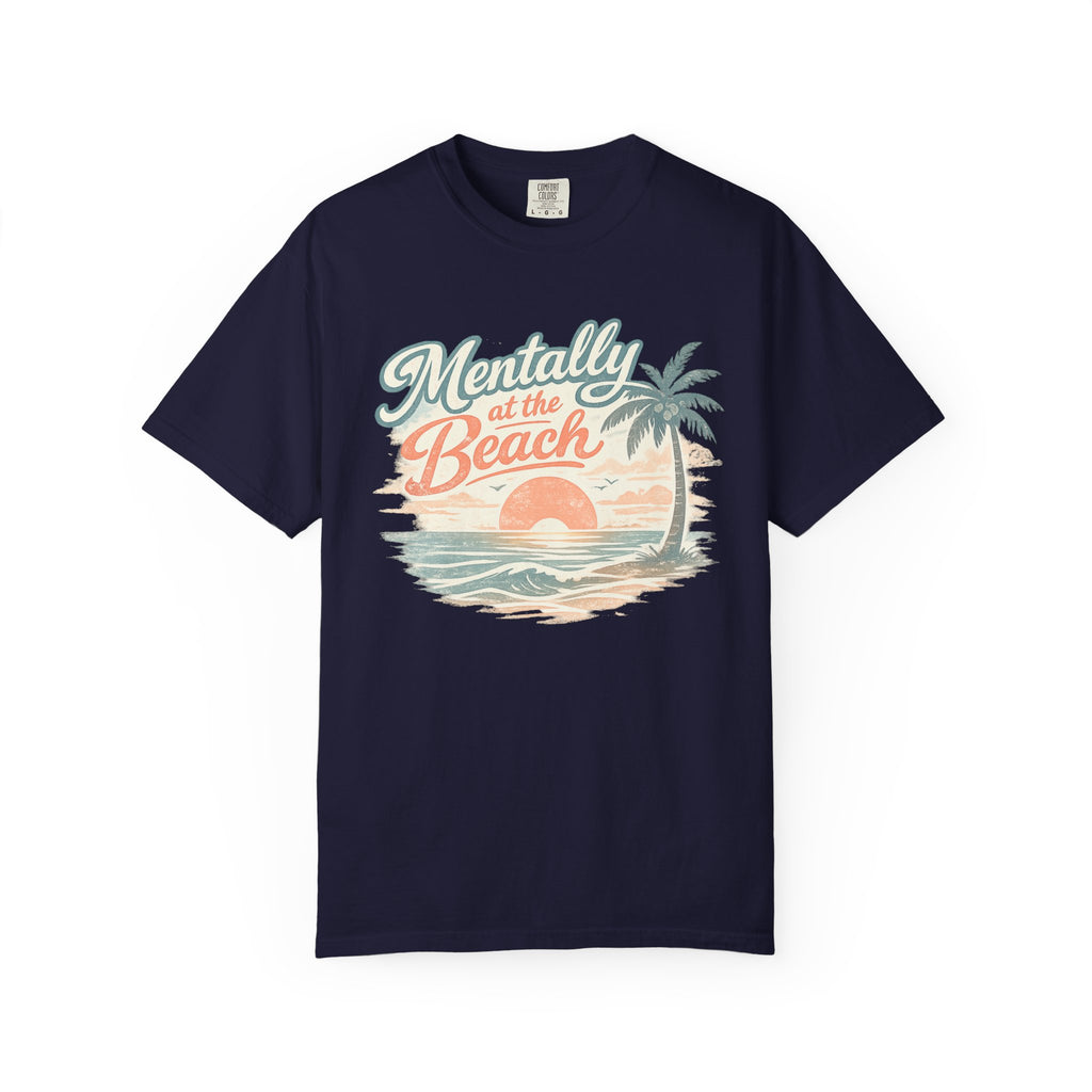 Mentally at the Beach T-Shirt