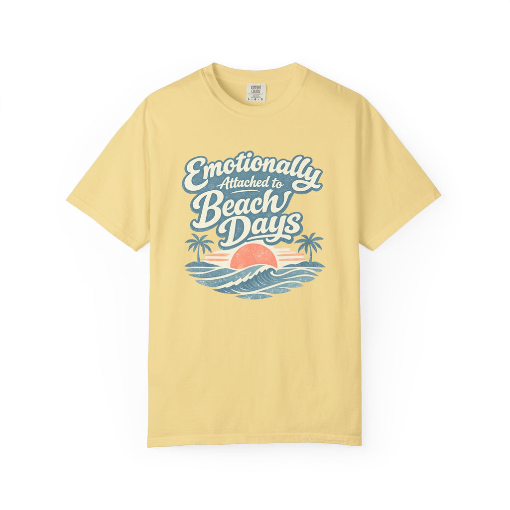 Emotionally Attached to Beach Days T-Shirt
