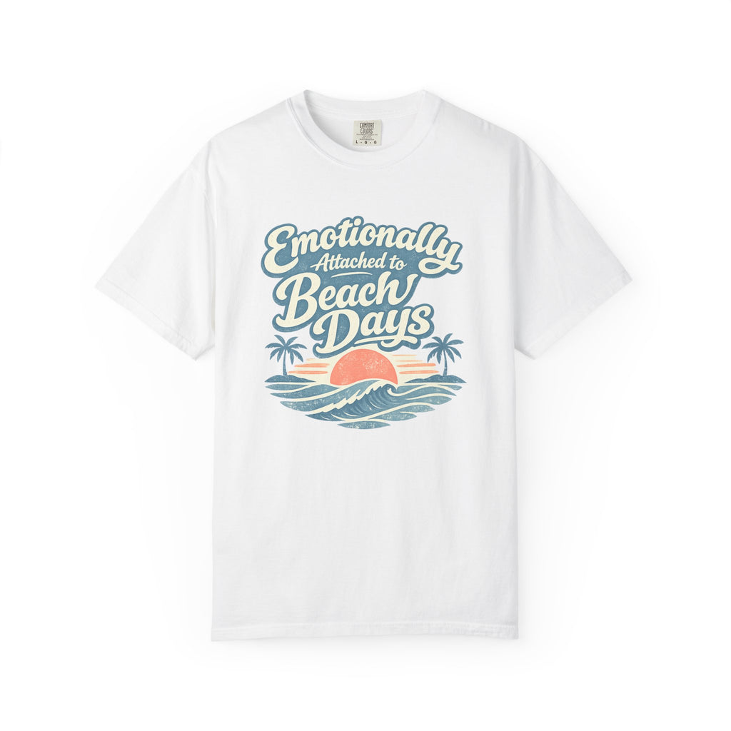Emotionally Attached to Beach Days T-Shirt