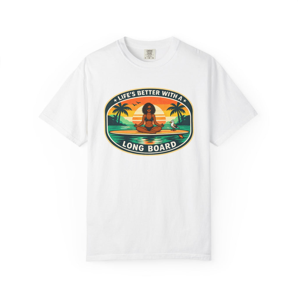Life's Better With A Longboard T-Shirt