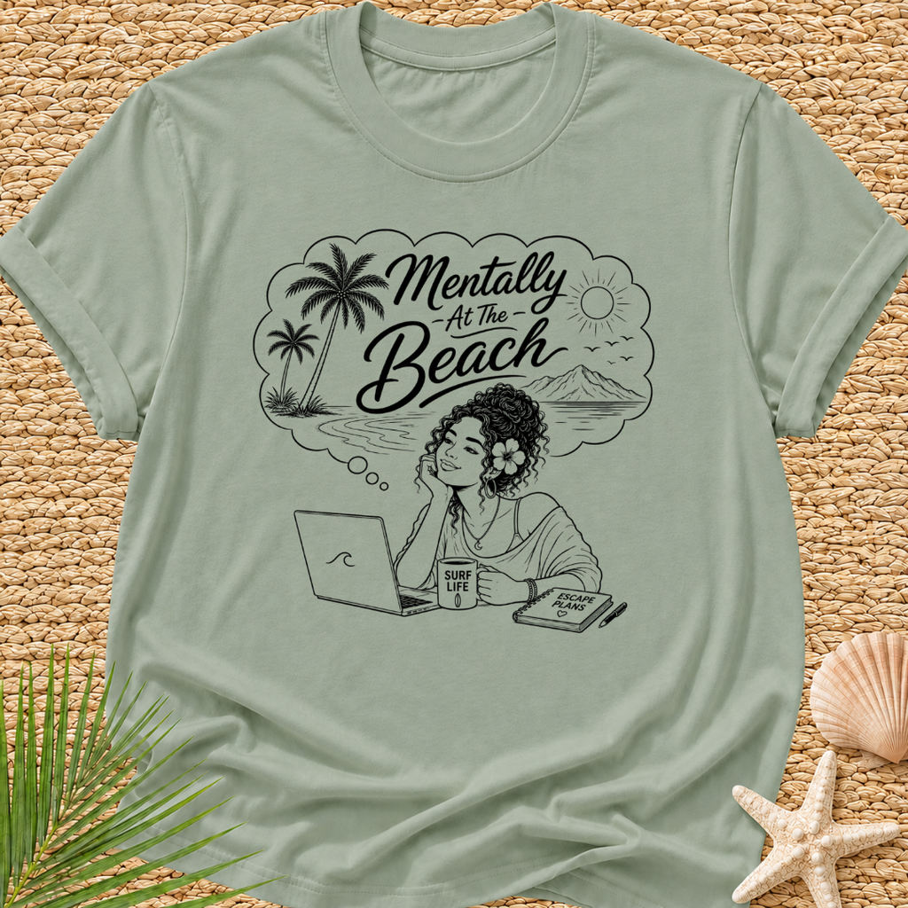 Mentally At The Beach Surf T-Shirt