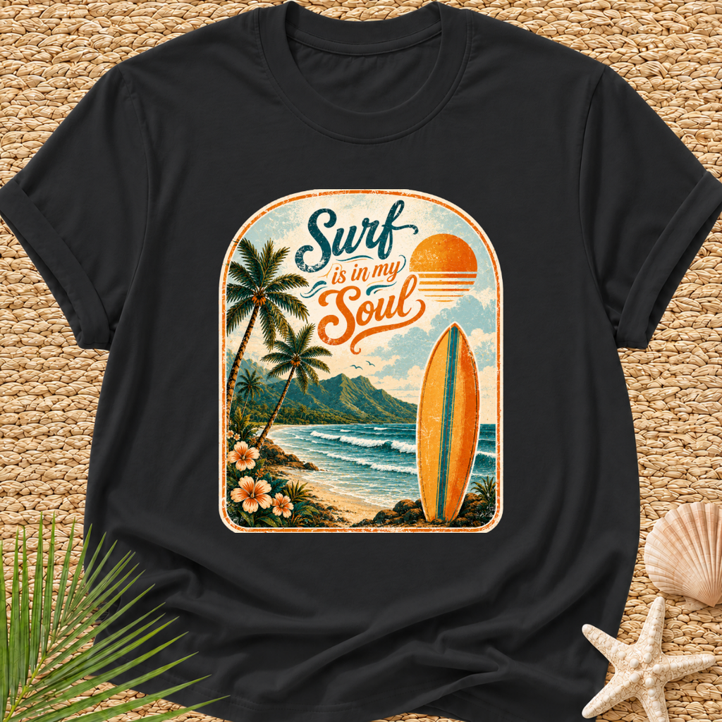 Surf Is In My Soul T-Shirt