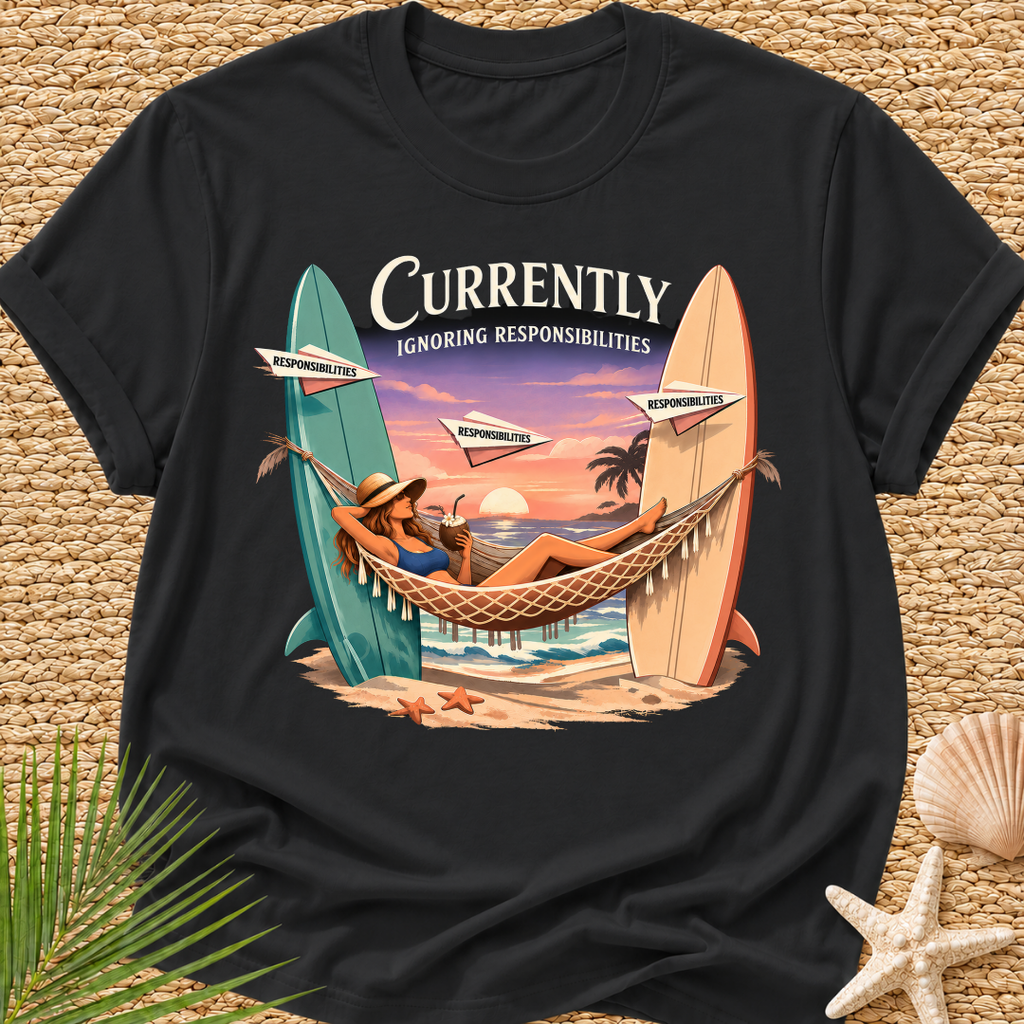 Currently Ignoring Responsibilities T-Shirt