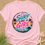 Surf Like a Girl Street Wear T-Shirt