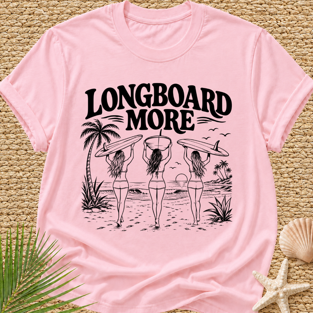 Longboard More T-Shirt
