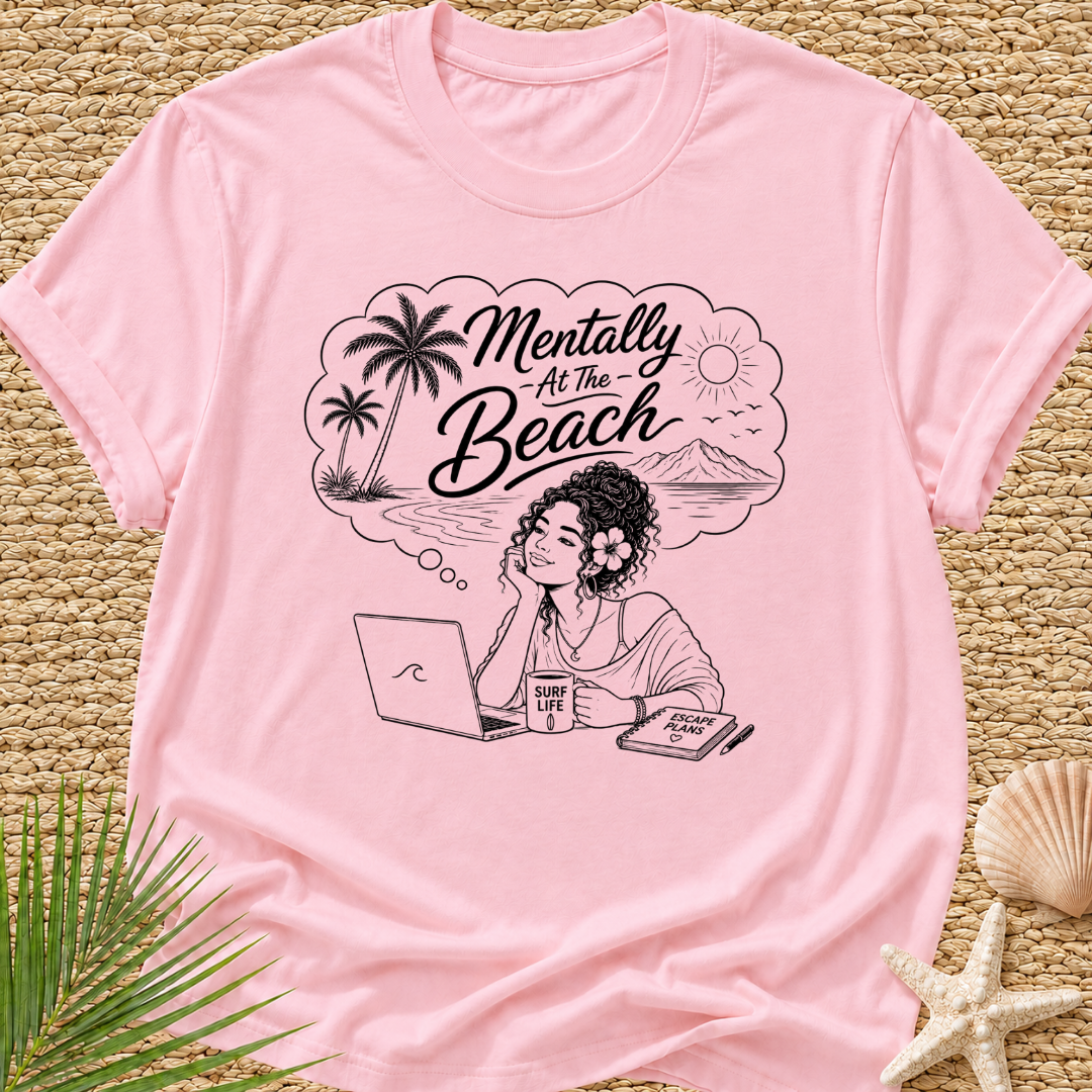 Mentally At The Beach Surf T-Shirt