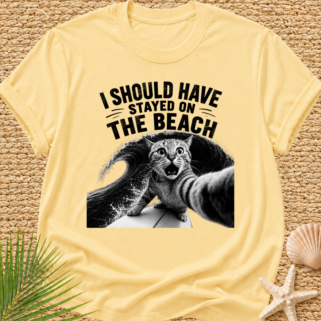 Cat Should Have Stayed On The Beach T-Shirt