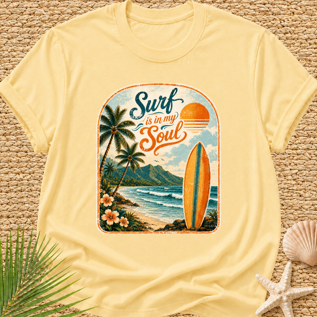 Surf Is In My Soul T-Shirt