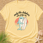 Only The Dolphins Can Judge Me Surf T-Shirt