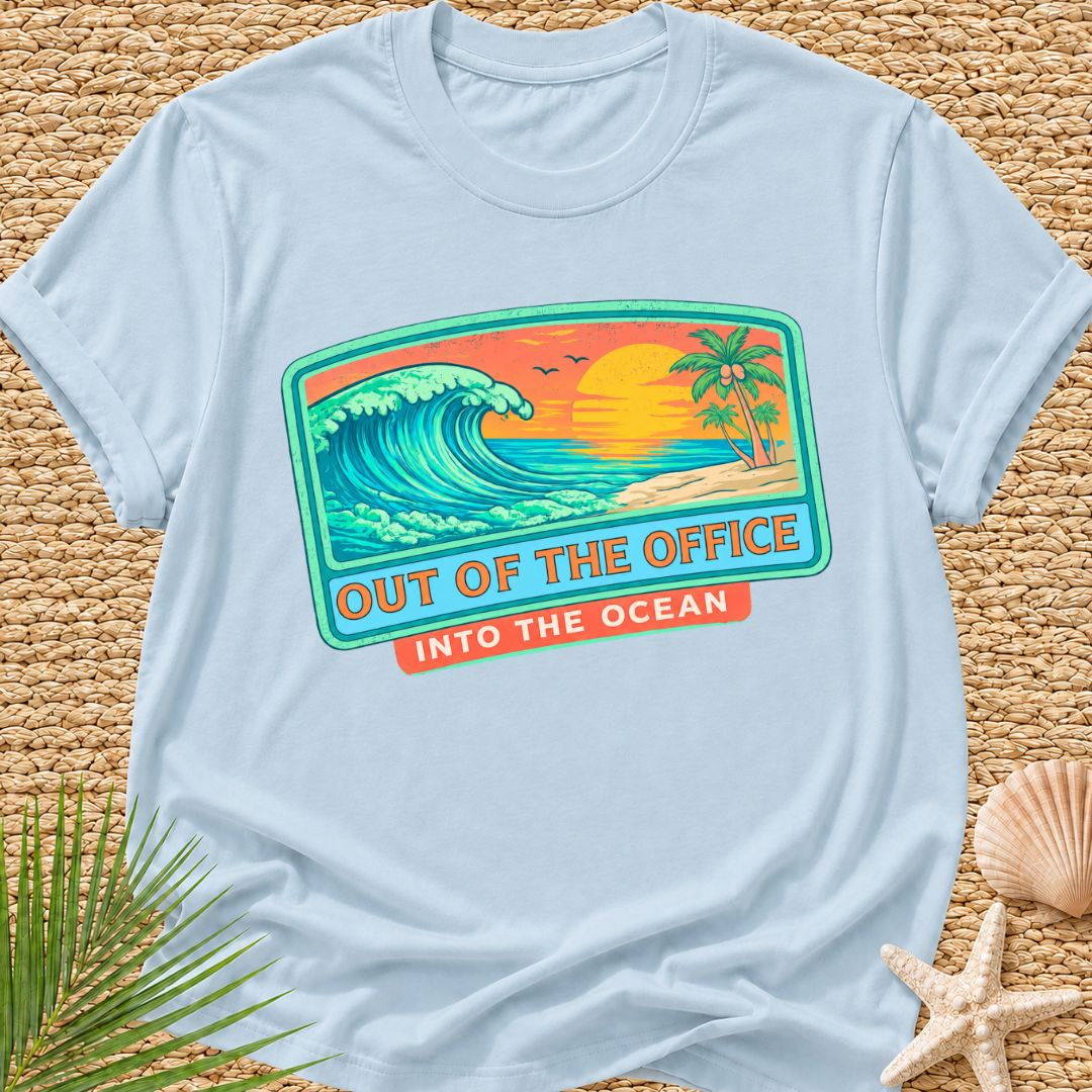 Out Of The Office, Into The Ocean T-Shirt