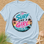 Surf Like a Girl Street Wear T-Shirt