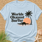 Worlds Okayest Surfer T-Shirt