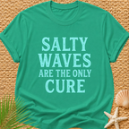 Salty Waves Are The Only Cure T-Shirt
