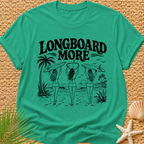 Longboard More T-Shirt