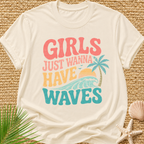 Girls Just Wanna Have Waves Groovy T-Shirt