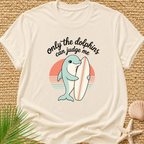 Only The Dolphins Can Judge Me Surf T-Shirt