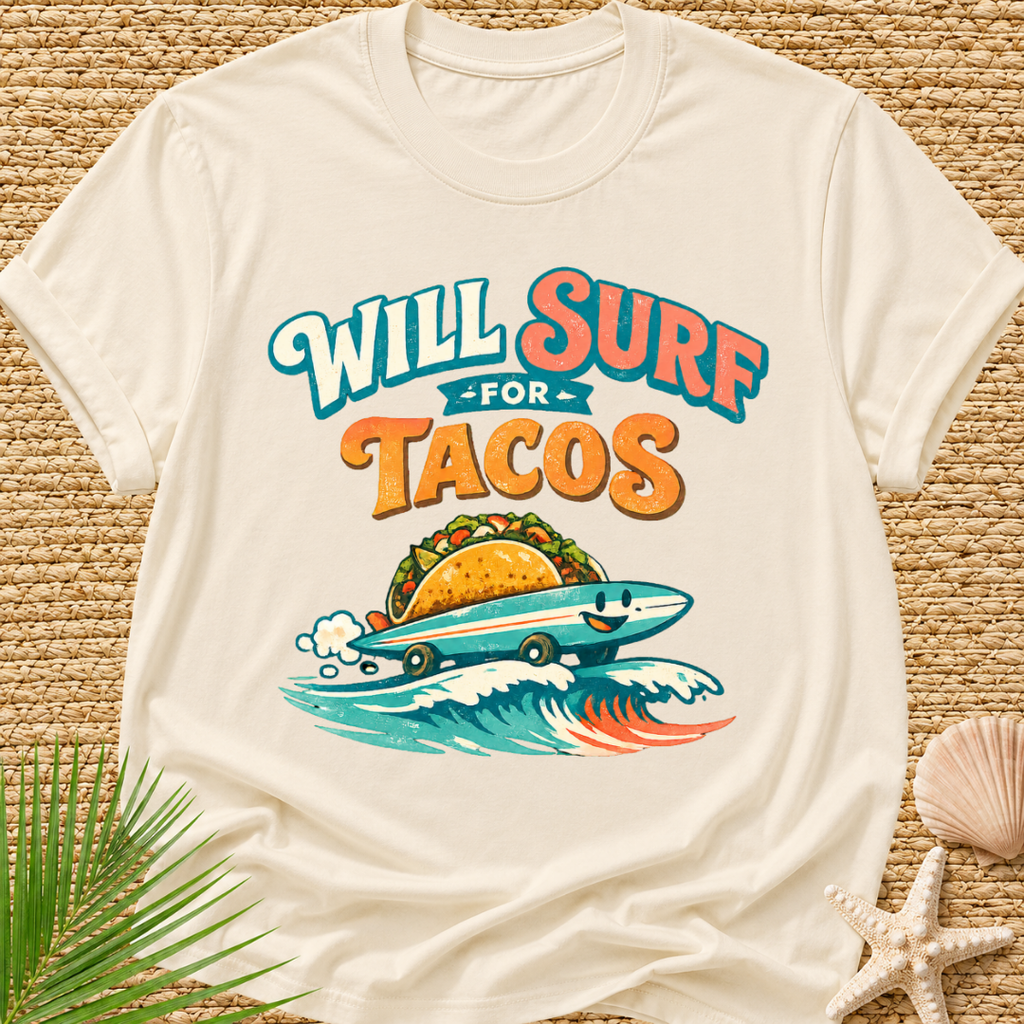 Will Surf for Tacos T-Shirt
