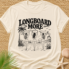 Longboard More T-Shirt