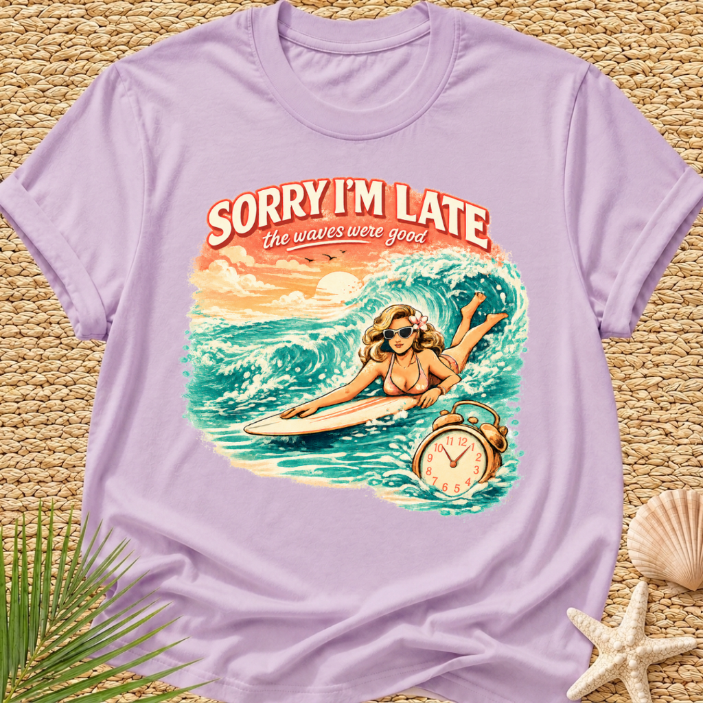 Sorry I'm Late, The Waves Were Good Vintage T-Shirt
