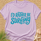 I'd Rather Be Surfing T-Shirt