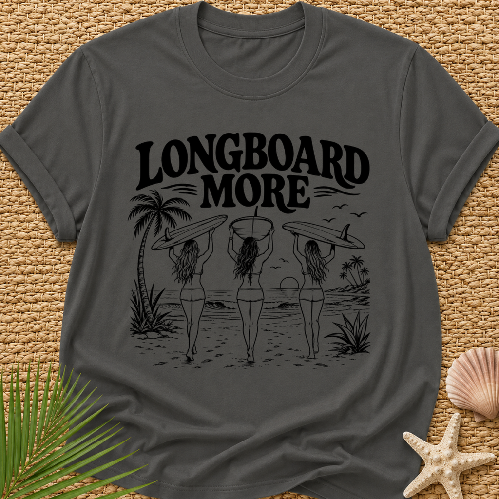 Longboard More T-Shirt