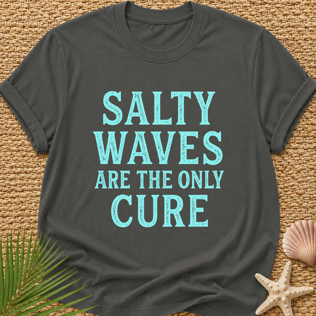 Salty Waves Are The Only Cure T-Shirt