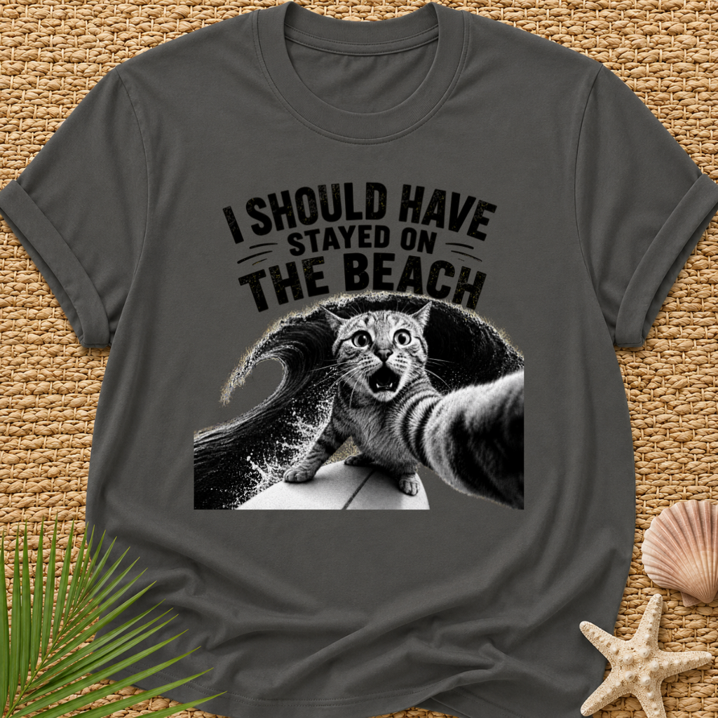 Cat Should Have Stayed On The Beach T-Shirt