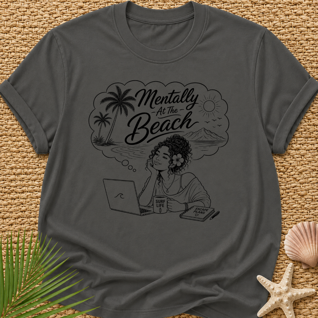 Mentally At The Beach Surf T-Shirt