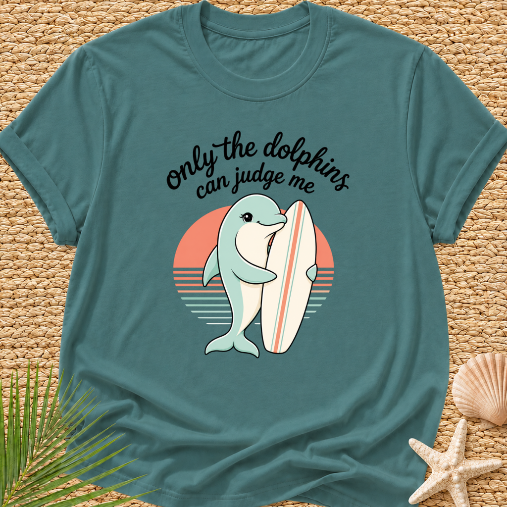 Only The Dolphins Can Judge Me Surf T-Shirt