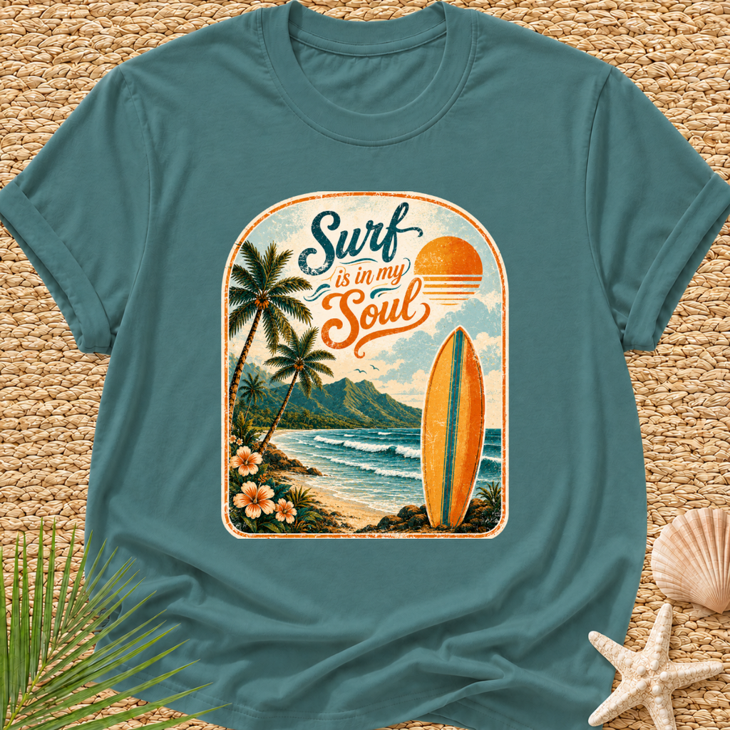 Surf Is In My Soul T-Shirt